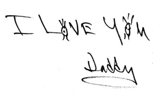 I love you note from my Daddy, daddy, father's love, memories